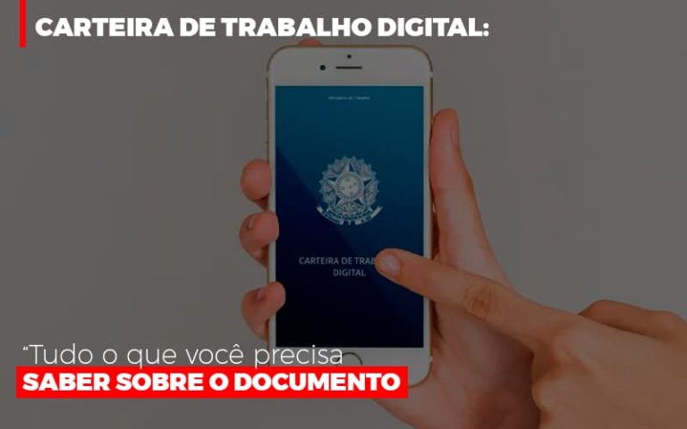 Carteira De Trabalho Digital Tudo O Que Voce Precisa Saber Sobre O Documento - Contabilidade na Bahia - BA | Grupo Orcoma