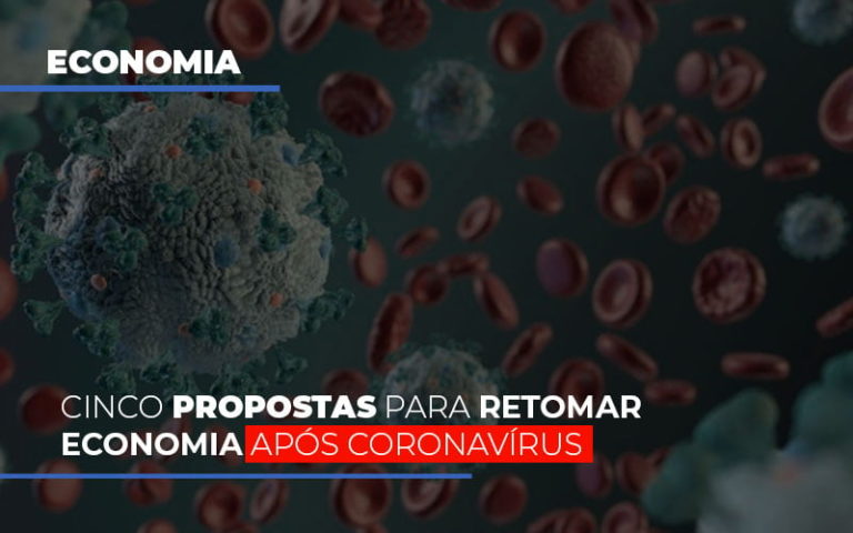 Cinco Propostas Para Retomar Economia Apos Coronavirus - Contabilidade na Bahia - BA | Grupo Orcoma