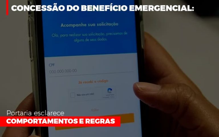 Concessao Do Beneficio Emergencial Portaria Esclarece Comportamentos E Regras - Contabilidade na Bahia - BA | Grupo Orcoma