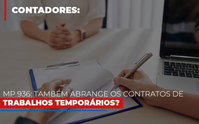 Mp 936 Tambem Abrange Os Contratos De Trabalhos Temporarios - Contabilidade na Bahia - BA | Grupo Orcoma