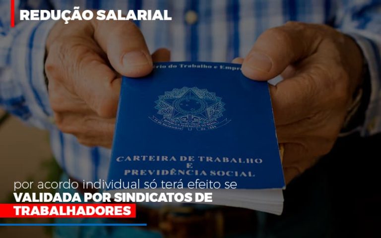 Reducao Salarial Por Acordo Individual So Tera Efeito Se Validada Por Sindicatos De Trabalhadores - Contabilidade na Bahia - BA | Grupo Orcoma