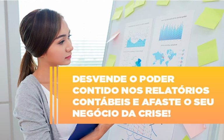 Desvende O Poder Contido Nos Relatorios Contabeis E Afaste O Seu Negocio Da Crise - Contabilidade na Bahia - BA | Grupo Orcoma