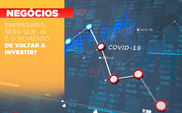 Empresario Sera Que Ja E O Momento De Voltar A Investir - Contabilidade na Bahia - BA | Grupo Orcoma