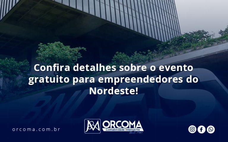 Confira Detalhes Sobre O Evento Gratuito Para Empreendedores Do Nordeste Orcoma - Contabilidade na Bahia - BA | Grupo Orcoma