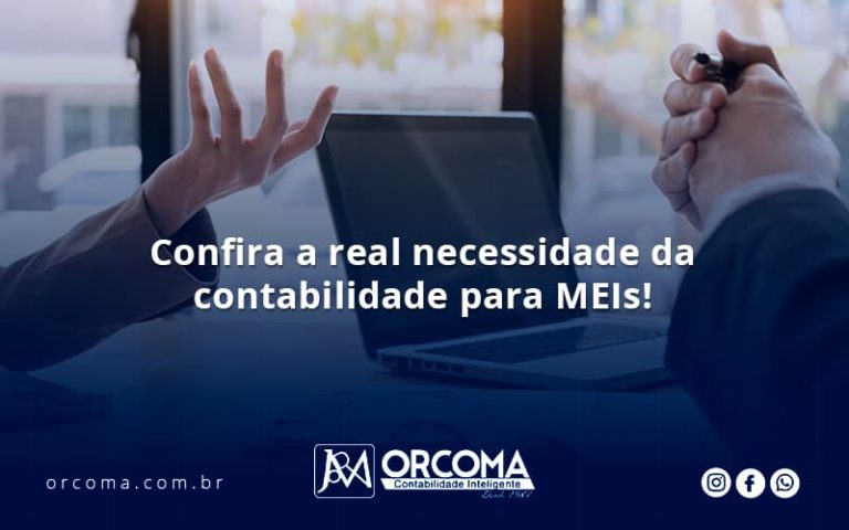 Confira A Real Necessidade Da Contabilidade Para Meis Orcoma - Contabilidade na Bahia - BA | Grupo Orcoma