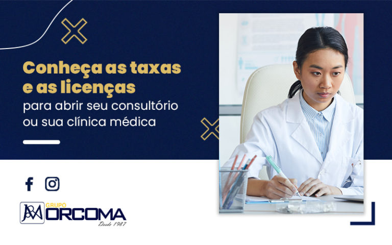 Conheca As Taxas E As Licencas Para Abrir Seu Consultorio Ou Sua Clinica Medica Blog - Contabilidade na Bahia - BA | Grupo Orcoma