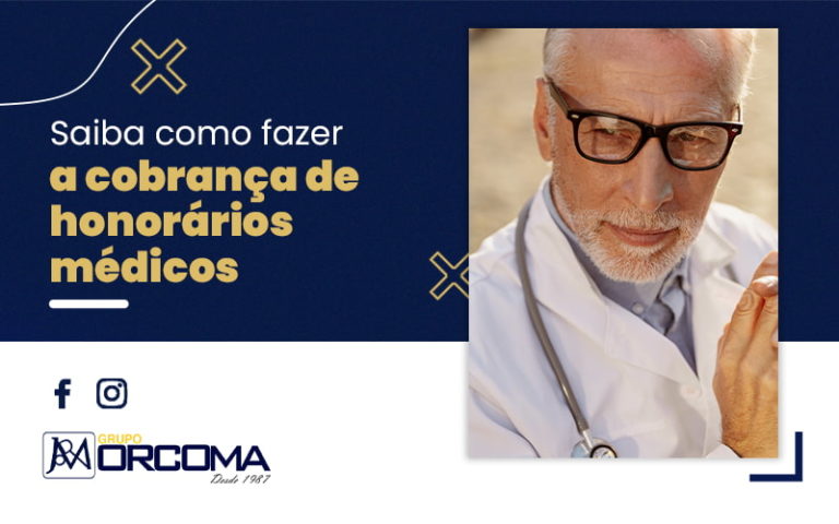 Saiba Como Fazer A Cobranca Honorarios Medicos Blog - Contabilidade na Bahia - BA | Grupo Orcoma